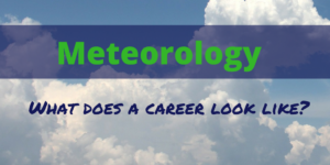 Meteorologist 2021-Welcome to a Dynamic and Blistering Career