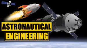 Astronautical Engineer 2023-- How you can be part of this Dynamic and Exhilarating career?